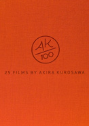 Cover of AK100: 25 Films by Akira Kurosawa - Criterion